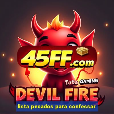 lista pecados para confessar